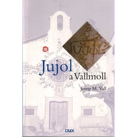 Jujol en Vallmoll  