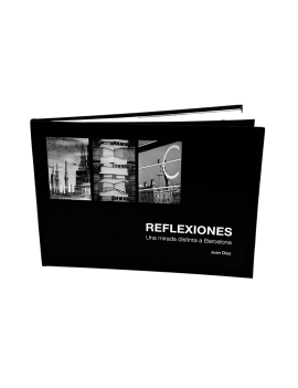 Photo Book: Reflexions. A different look at Barcelona
